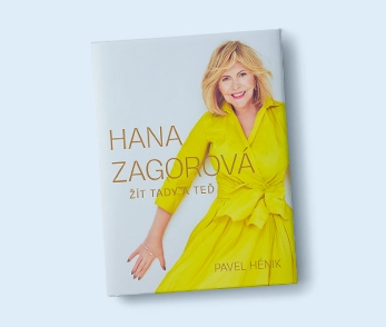 Hana Zagorová: Žít tady a teď