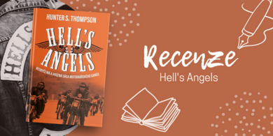 RECENZE: Hell's Angels - Neobyčejná a hrůzná sága motorkářského gangu