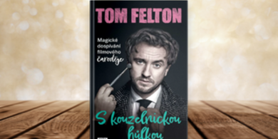Tom Felton s kouzelnickou hůlkou a jeho magické dospívání