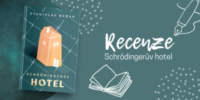 RECENZE: Schrödingerův hotel – nekonečná pachuť minulosti