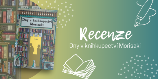 Dny v knihkupectví Morisaki – udělejte si pohodové odpoledne v japonském antikvariátu | RECENZE