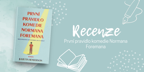První pravidlo komedie Normana Foremana - kniha, která rozpláče i nejotrlejšího čtenáře | RECENZE