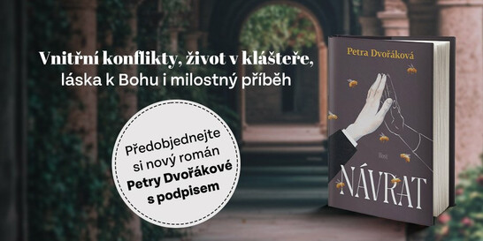 Petra Dvořáková vydává novou knihu. Předobjednejte si „Návrat“ s podpisem autorky!