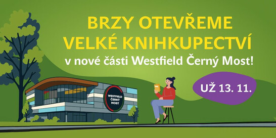 Brzy pro vás otevřeme novou prodejnu ve Westfield Černý Most!