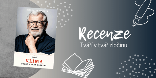 Tváří v tvář zločinu: Josef Klíma v otevřené zpovědi o pravdě, odvaze a životě na hraně | RECENZE