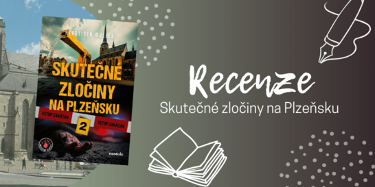 Skutečné zločiny na Plzeňsku II – druhá výprava do temných vod českého zločinu | RECENZE