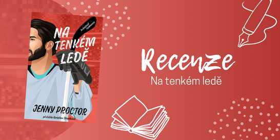Na tenkém ledě: hokejová romance, která pohladí po duši
