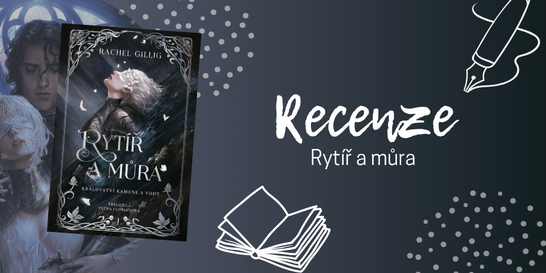 Rytíř a Můra – fantastický příběh Věštkyně, které je souzeno pít krev, topit se a snít | RECENZE