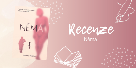 Němá: když technologie začne vyprávět tvůj příběh | RECENZE