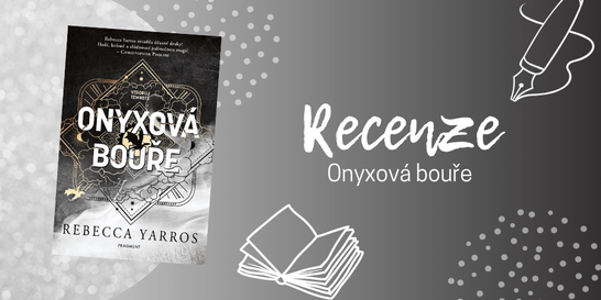Onyxová bouře – Oheň, který nespaluje tělo, ale srdce | RECENZE