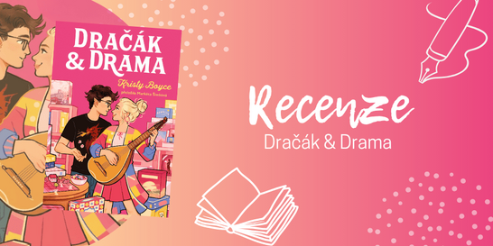 Dračák & Drama: čtivá romantika s popkulturním srdcem | RECENZE
