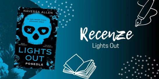 Lights Out: Posedlá - temná romantická komedie, u které se budete chvět vzrušením i smát | RECENZE