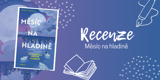 Měsíc na hladině – dojemný příběh, který probudí vaši dětskou fantazii | RECENZE