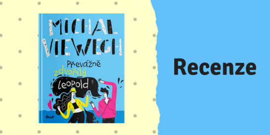 RECENZE:  Michal Viewegh a jeho Převážně zdvořilý Leopold
