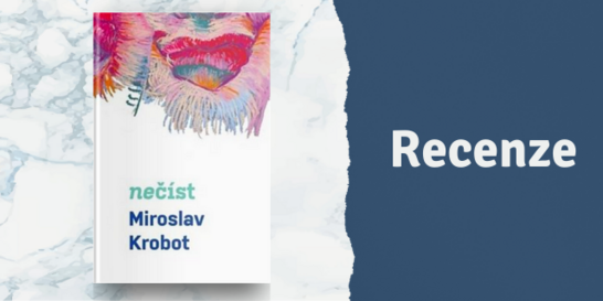 RECENZE: Miroslav Krobot - Nečíst