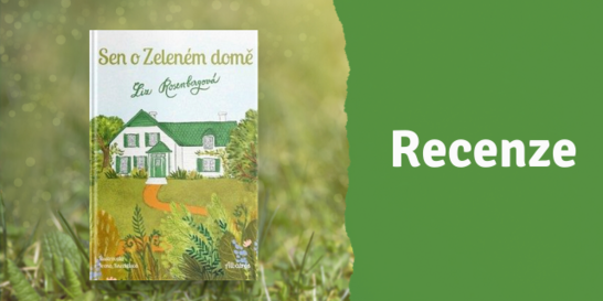 RECENZE: Sen o Zeleném domě