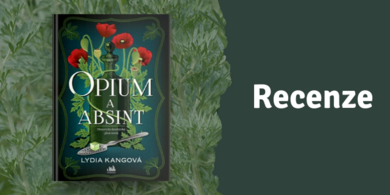 RECENZE: Opium a absint