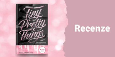 RECENZE: Tiny Pretty Things