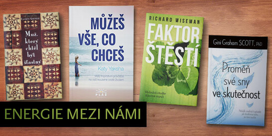 Energie mezi námi - Co vyšleš, to se ti vrátí