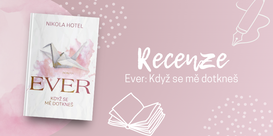 RECENZE: Ever - Když se mě dotkneš - titulní obrázek