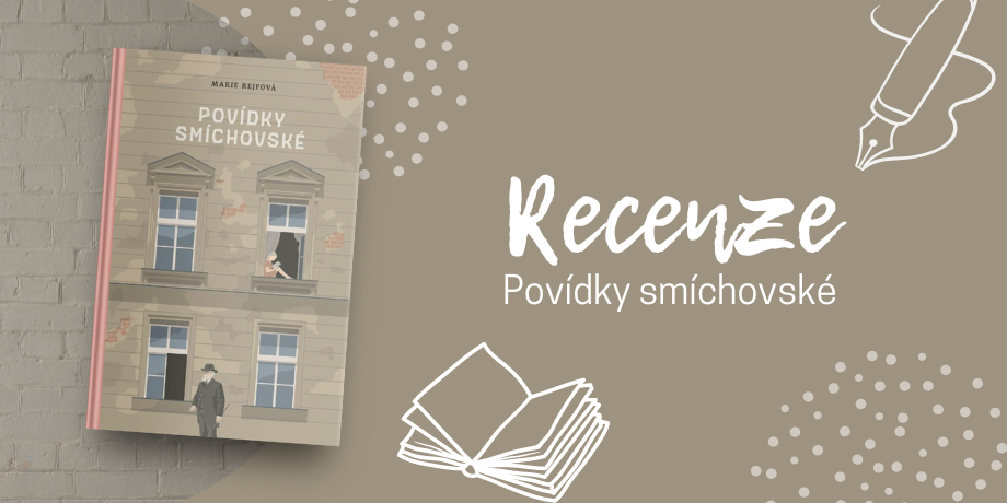 RECENZE: Povídky smíchovské – Kouzlo staré Prahy trochu jinak - titulní obrázek