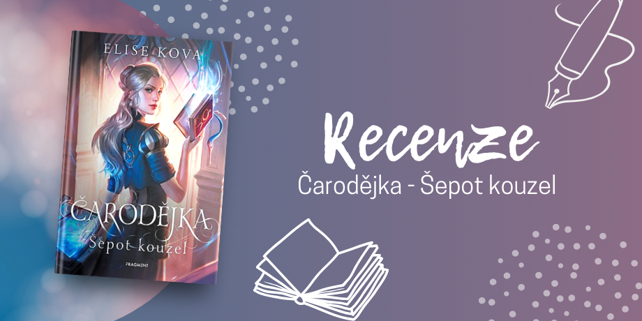 RECENZE: Čarodějka, Šepot kouzel – Oddechová jízda čarodějným turnajem - titulní obrázek