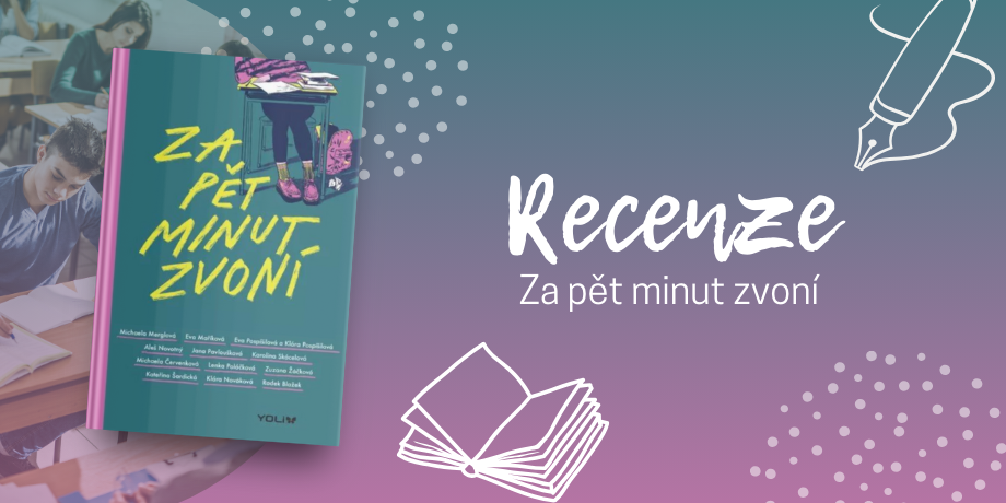 Za pět minut zvoní aneb Návrat do školních lavic s českými autory | RECENZE - titulní obrázek