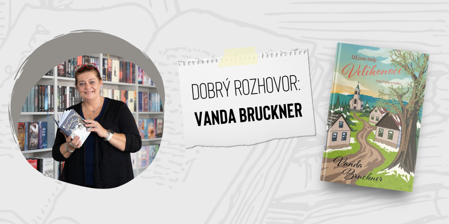 „Uvědomila jsem si, že se zvyky a tradice ztrácí." | Dobrý rozhovor - Vanda Bruckner - titulní obrázek
