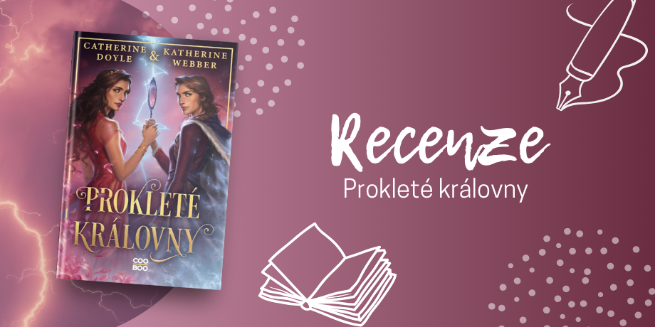 Prokleté královny – Návyková romantasy s pohádkovým nádechem | RECENZE - titulní obrázek