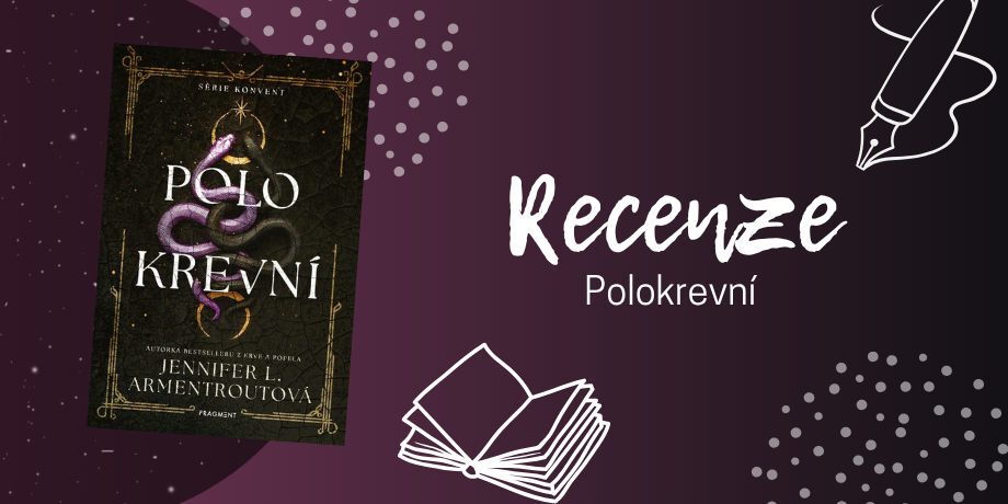 Proč vás „Polokrevní“ od J. L. Armentrout pohltí už od první stránky | RECENZE - titulní obrázek