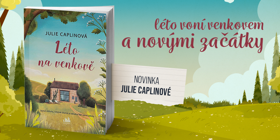 V nové knize Julie Caplinové zažijete emotivní Léto na venkově - titulní obrázek