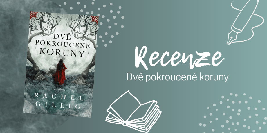 Dvě pokroucené koruny - fantasy, které boduje originalitou i kvalitou | RECENZE - titulní obrázek