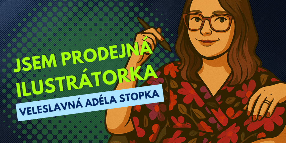 Adéla Stopka: Ilustrátorka, po které touží celý knižní svět | ROZHOVOR - titulní obrázek