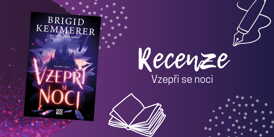 Vzepři se noci: Proč je tahle romantasy tak strhující? | RECENZE - titulní obrázek
