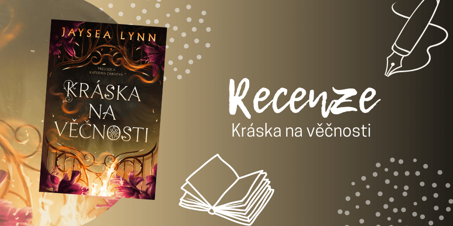 Kráska na věčnosti: Čekáte romantasy? Dostanete mnohem víc! | RECENZE - titulní obrázek