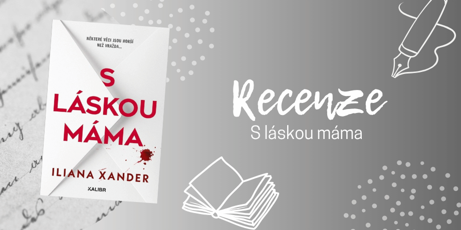S láskou máma: thriller, který mě vytáhl ze čtecí krize | RECENZE - titulní obrázek