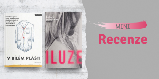 DVĚ MINIRECENZE: Iluze V bílém plášti - titulní obrázek