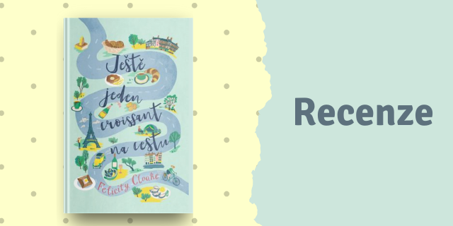 RECENZE: Ještě jeden croissant na cestu - titulní obrázek
