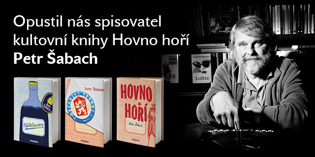 Opustil nás Petr Šabach, autor nesmrtelně vepsaný do čtenářských srdcí - titulní obrázek