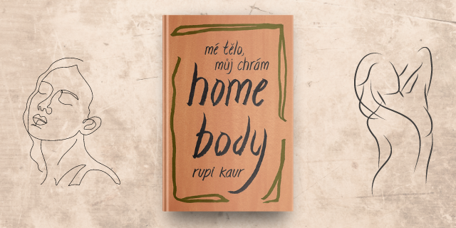 Představujeme: Rupi Kaur - Home Body - titulní obrázek