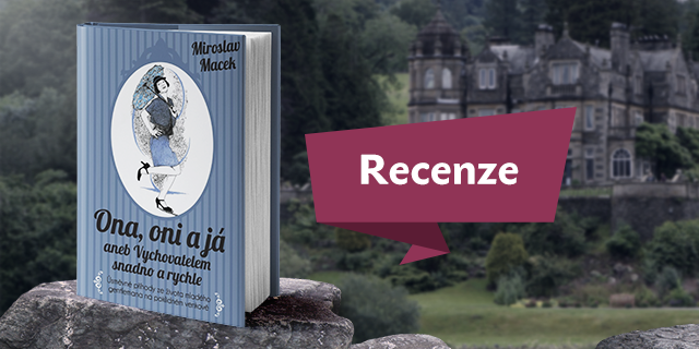 RECENZE: Ona, oni a já aneb Vychovatelem snadno a rychle - titulní obrázek