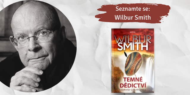 Wilbur Smith - významný spisovatel, jemuž otec zakazoval číst knihy a psát příběhy - titulní obrázek