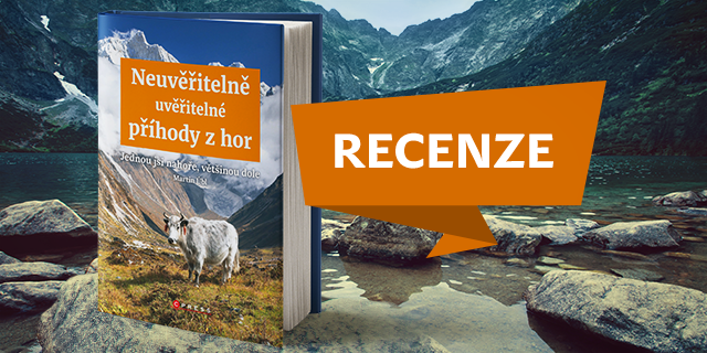 RECENZE: Neuvěřitelně uvěřitelné příběhy z hor - titulní obrázek