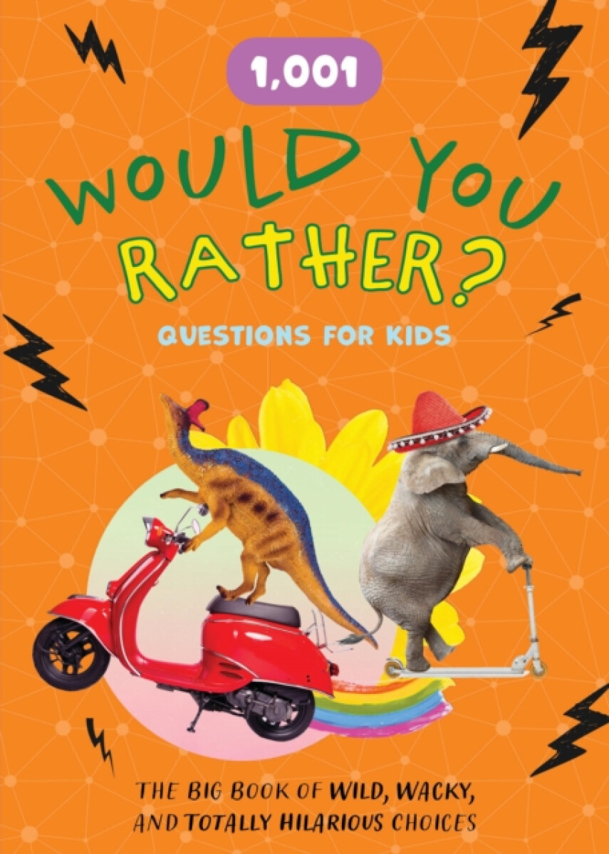 Kniha 1,001 Would You Rather? Questions for Kids