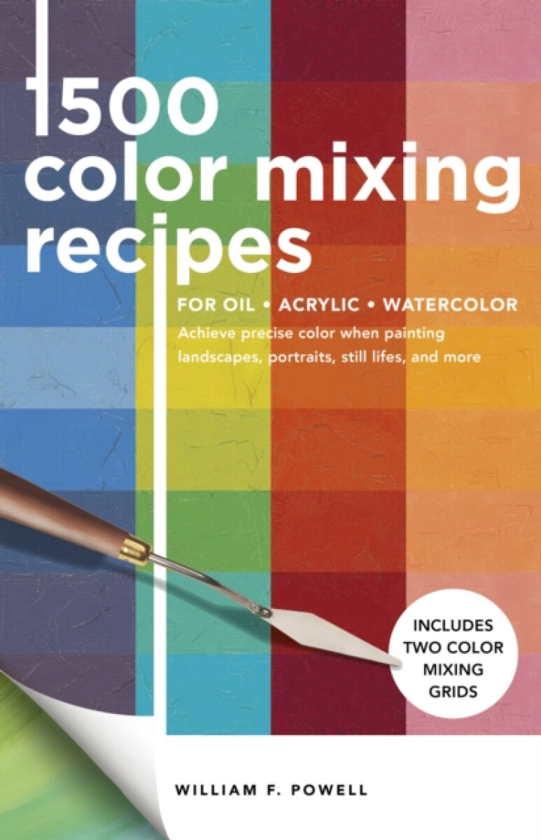 Kniha 1,500 Color Mixing Recipes for Oil, Acrylic a Watercolor