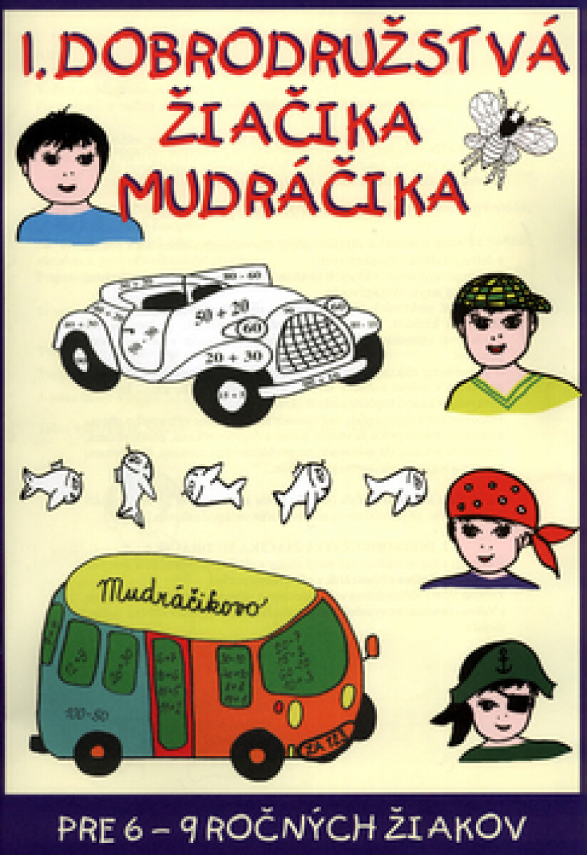 Kniha 1. dobrodružstvá žiačika Mudráčika
