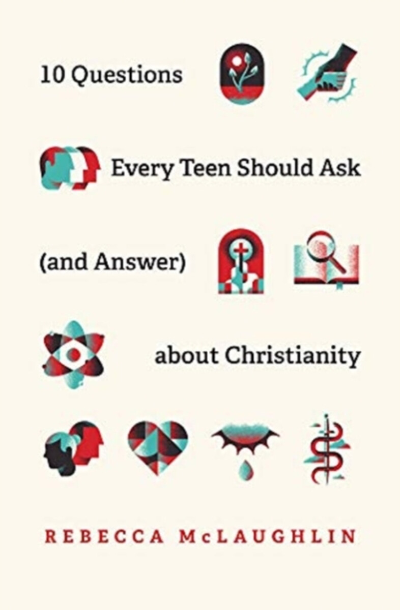 Kniha 10 Questions Every Teen Should Ask about Christianity
