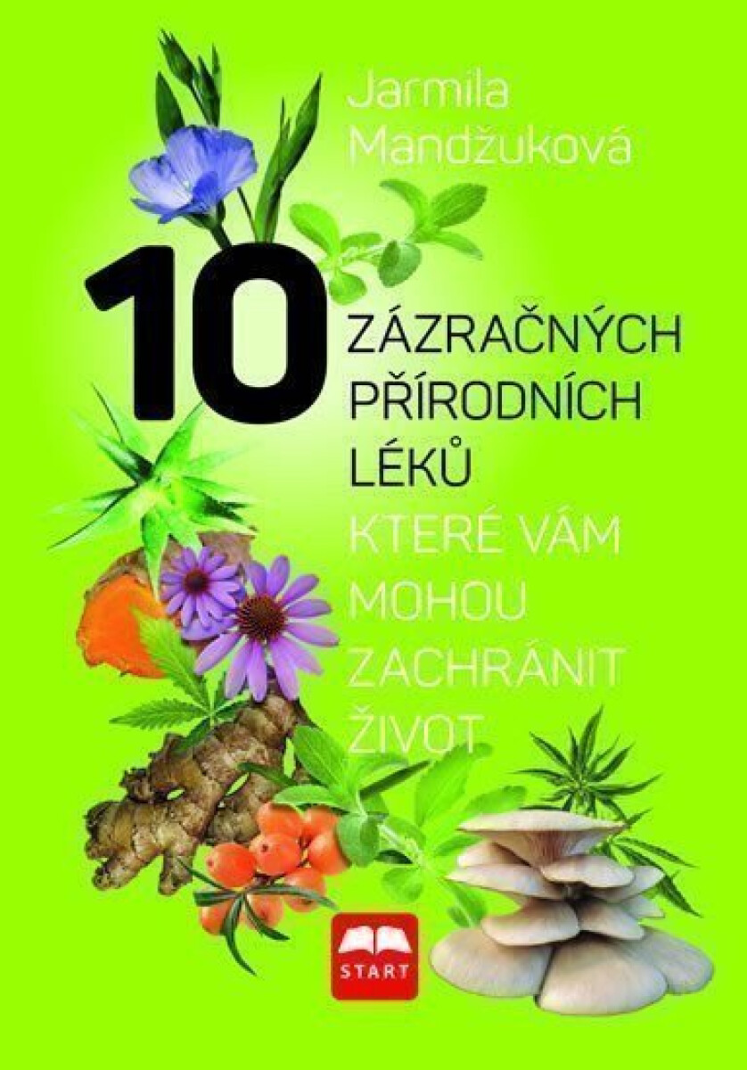 Kniha 10 zázračných přírodních léků, které vám mohou zachránit život