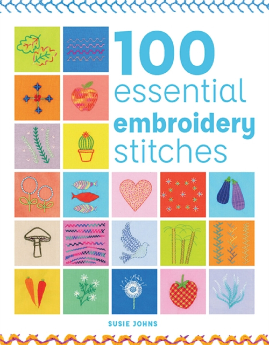 Kniha 100 Essential Embroidery Stitches