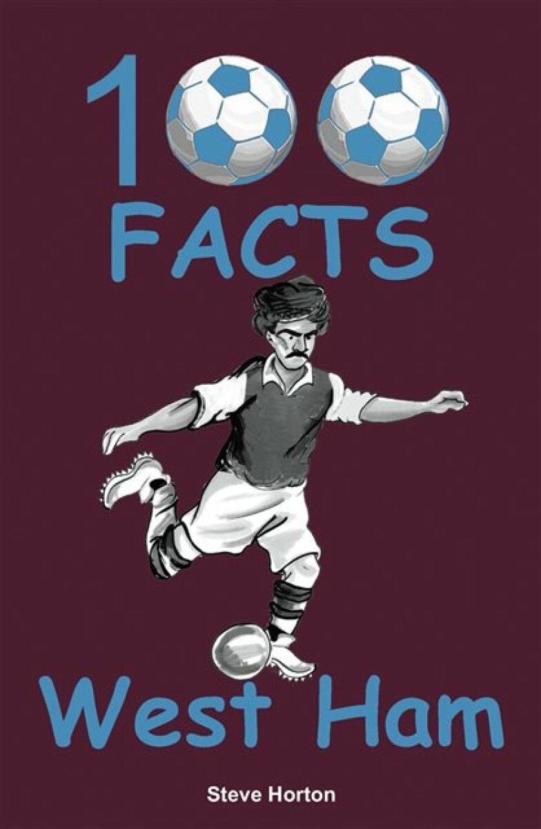 Kniha 100 Facts - West Ham